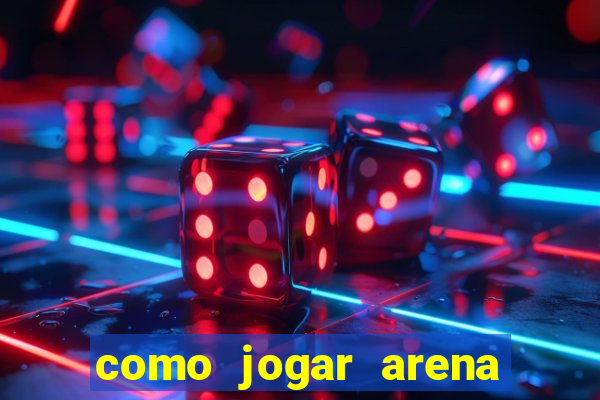 como jogar arena breakout: infinite